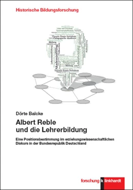 Abbildung von Balcke | Albert Reble und die Lehrerbildung | 1. Auflage | 2022 | beck-shop.de