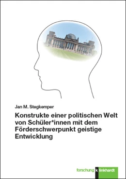 Abbildung von Stegkemper | Konstrukte einer politischen Welt von Schüler*innen mit dem Förderschwerpunkt geistige Entwicklung | 1. Auflage | 2022 | beck-shop.de