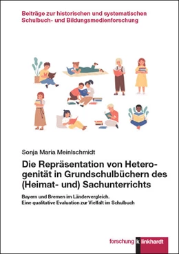 Abbildung von Meinlschmidt | Die Repräsentation von Heterogenität in Grundschulbüchern des (Heimat- und) Sachunterrichts | 1. Auflage | 2022 | beck-shop.de