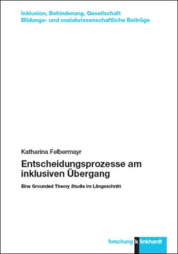Abbildung von Felbermayr | Entscheidungsprozesse am inklusiven Übergang | 1. Auflage | 2023 | beck-shop.de
