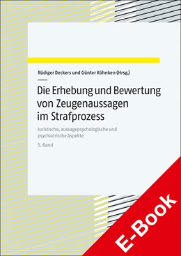Abbildung von Deckers / Köhnken | Die Erhebung und Bewertung von Zeugenaussagen im Strafprozess | 1. Auflage | 2022 | beck-shop.de