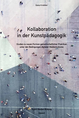 Abbildung von Krebber | Kollaboration in der Kunstpädagogik | 1. Auflage | 2019 | beck-shop.de