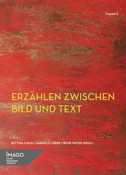 Abbildung von Lieber / Pieper | Erzählen zwischen Bild und Text | 1. Auflage | 2018 | beck-shop.de