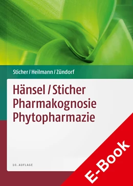 Abbildung von Heilmann / Sticher | Hänsel/Sticher Pharmakognosie Phytopharmazie | 10. Auflage | 2015 | beck-shop.de
