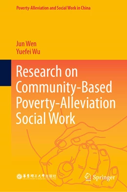 Abbildung von Wen / Wu | Research on Community-Centered Poverty-Alleviation Social Work | 1. Auflage | 2023 | beck-shop.de