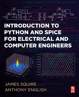 Abbildung von Squire / English | Introduction to Python and Spice for Electrical and Computer Engineers | 1. Auflage | 2024 | beck-shop.de