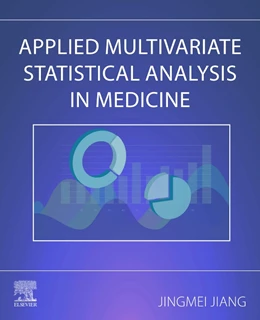 Abbildung von Jiang | Applied Multivariate Statistical Analysis in Medicine | 1. Auflage | 2024 | beck-shop.de