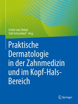 Abbildung von Stebut / Ochsendorf | Hauterkrankungen in der Zahnmedizin, der Mund-Kiefer-Gesichtschirurgie, der Augenheilkunde und der Hals-Nasen-Ohrenheilkunde | 1. Auflage | 2023 | beck-shop.de