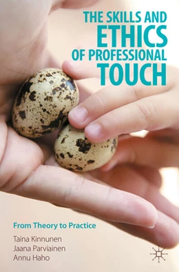 Abbildung von Kinnunen / Parviainen | The Skills and Ethics of Professional Touch | 1. Auflage | 2023 | beck-shop.de