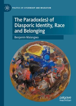 Abbildung von Maiangwa | The Paradox(es) of Diasporic Identity, Race and Belonging | 1. Auflage | 2023 | beck-shop.de
