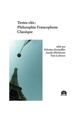 Abbildung von Knoepffler / Blichmann | Textes-clés: Philosophie Francophone Classique | 1. Auflage | 2023 | 35 | beck-shop.de