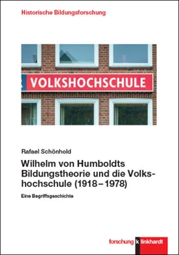 Abbildung von Schönhold | Wilhelm von Humboldts Bildungstheorie und die Volkshochschule (1918-1978) | 1. Auflage | 2023 | beck-shop.de