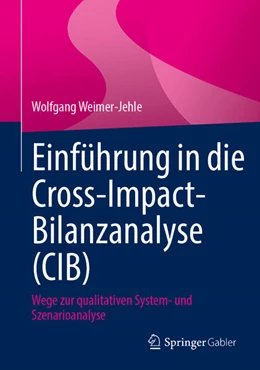Abbildung von Weimer-Jehle | Einführung in die Cross-Impact-Bilanzanalyse (CIB) | 1. Auflage | 2023 | beck-shop.de