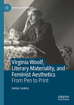 Abbildung von Jenkins | Virginia Woolf, Literary Materiality, and Feminist Aesthetics | 1. Auflage | 2023 | beck-shop.de