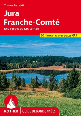 Abbildung von Rettstatt | Jura - Franche-Comté (Rother Guide de randonnées) | 4. Auflage | 2023 | beck-shop.de