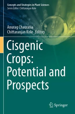 Abbildung von Chaurasia / Kole | Cisgenic Crops: Potential and Prospects | 1. Auflage | 2023 | beck-shop.de