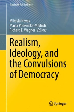 Abbildung von Novak / Podemska-Mikluch | Realism, Ideology, and the Convulsions of Democracy | 1. Auflage | 2023 | 44 | beck-shop.de