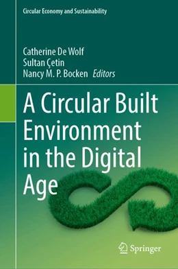 Abbildung von De Wolf / Çetin | A Circular Built Environment in the Digital Age | 1. Auflage | 2024 | beck-shop.de