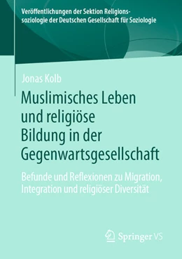 Abbildung von Kolb | Muslimisches Leben und religiöse Bildung in der Gegenwartsgesellschaft | 1. Auflage | 2024 | beck-shop.de