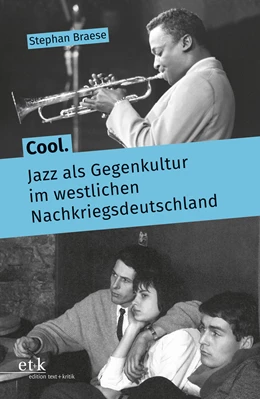 Abbildung von Braese | Cool. Jazz als Gegenkultur im westlichen Nachkriegsdeutschland | 1. Auflage | 2024 | beck-shop.de