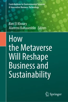 Abbildung von El Khoury / Alareeni | How the Metaverse Will Reshape Business and Sustainability | 1. Auflage | 2023 | beck-shop.de