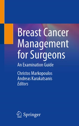 Abbildung von Markopoulos / Karakatsanis | Breast Cancer Management for Surgeons | 1. Auflage | 2023 | beck-shop.de