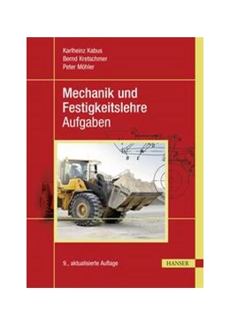 Abbildung von Kabus / Kretschmer | Mechanik und Festigkeitslehre - Aufgaben | 9. Auflage | 2023 | beck-shop.de