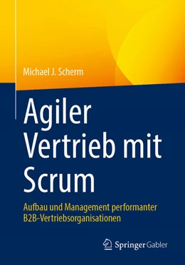 Abbildung von Scherm | Agiler Vertrieb mit Scrum | 1. Auflage | 2024 | beck-shop.de