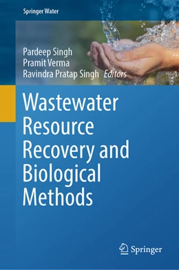 Abbildung von Singh / Verma | Wastewater Resource Recovery and Biological Methods | 1. Auflage | 2023 | beck-shop.de