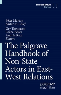 Abbildung von Thomasen / Békés | The Palgrave Handbook of Non-State Actors in East-West Relations | 1. Auflage | 2024 | beck-shop.de