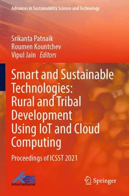 Abbildung von Patnaik / Kountchev | Smart and Sustainable Technologies: Rural and Tribal Development Using IoT and Cloud Computing | 1. Auflage | 2023 | beck-shop.de