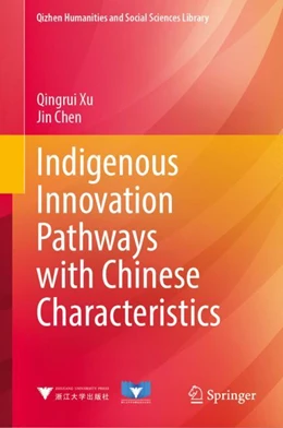 Abbildung von Xu / Chen | Indigenous Innovation Pathways with Chinese Characteristics | 1. Auflage | 2023 | beck-shop.de