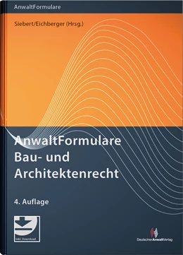 Abbildung von Siebert / Eichberger | AnwaltFormulare Bau- und Architektenrecht | 4. Auflage | 2023 | beck-shop.de