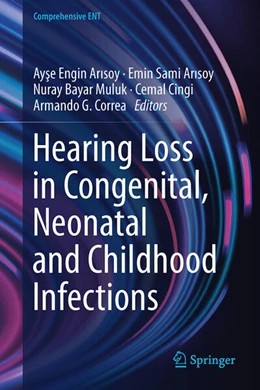 Abbildung von Arisoy / Bayar Muluk | Hearing Loss in Congenital, Neonatal and Childhood Infections | 1. Auflage | 2023 | beck-shop.de