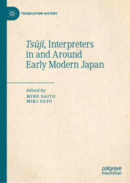 Abbildung von Saito / Sato | Tsuji, Interpreters in and Around Early Modern Japan | 1. Auflage | 2023 | beck-shop.de