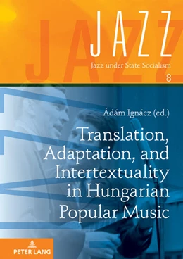 Abbildung von Ignácz | Translation, Adaptation, and Intertextuality in Hungarian Popular Music | 1. Auflage | 2023 | beck-shop.de