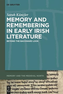 Abbildung von Künzler | Memory and Remembering in Early Irish Literature | 1. Auflage | 2023 | 2 | beck-shop.de