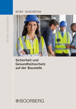 Abbildung von Muro / Rahlmeyer | Sicherheit und Gesundheitsschutz auf der Baustelle | 1. Auflage | 2023 | beck-shop.de