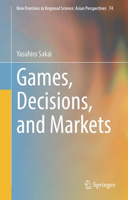 Abbildung von Sakai | Games, Decisions, and Markets | 1. Auflage | 2024 | beck-shop.de