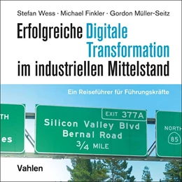 Abbildung von Wess / Finkler | Erfolgreiche digitale Transformation im industriellen Mittelstand | 1. Auflage | 2023 | beck-shop.de