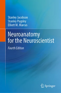 Abbildung von Jacobson / Pugsley | Neuroanatomy for the Neuroscientist | 4. Auflage | 2024 | beck-shop.de