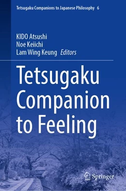 Abbildung von Atsushi / Keiichi | Tetsugaku Companion to Feeling | 1. Auflage | 2024 | 6 | beck-shop.de