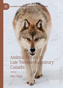 Abbildung von Higgs | Animal Fiction in Late Twentieth-Century Canada | 1. Auflage | 2023 | beck-shop.de