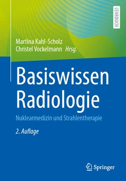 Abbildung von Kahl-Scholz / Vockelmann | Basiswissen Radiologie | 2. Auflage | 2023 | beck-shop.de