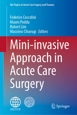 Abbildung von Coccolini / Podda | Mini-invasive Approach in Acute Care Surgery | 1. Auflage | 2023 | beck-shop.de