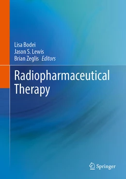 Abbildung von Bodei / Lewis | Radiopharmaceutical Therapy | 1. Auflage | 2023 | beck-shop.de