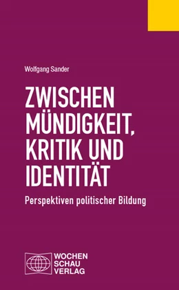 Abbildung von Sander | Zwischen Mündigkeit, Kritik und Identität | 1. Auflage | 2023 | beck-shop.de