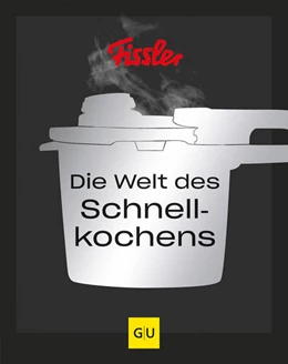 Abbildung von Wittmann | Die Welt des Schnellkochens | 1. Auflage | 2023 | beck-shop.de