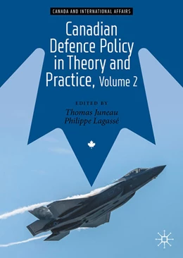 Abbildung von Juneau / Lagassé | Canadian Defence Policy in Theory and Practice, Volume 2 | 2. Auflage | 2023 | beck-shop.de