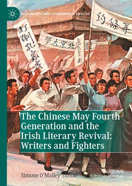 Abbildung von O'Malley-Sutton | The Chinese May Fourth Generation and the Irish Literary Revival: Writers and Fighters | 1. Auflage | 2023 | beck-shop.de